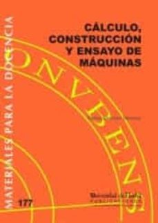 calculo, construccion y ensayo de maquinas-rafael sanchez sanchez-9788417776770