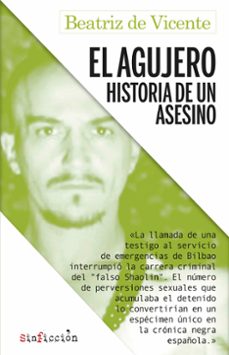 el agujero. historia de un asesino-beatriz de vicente-9788417847470