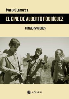 el cine de alberto rodriguez: conversaciones-9788417852870