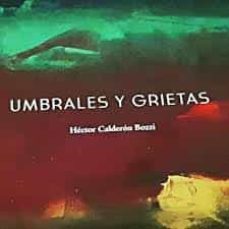 umbrales y grietas-hector calderon bozzi-9788417905170