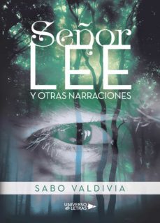 señor lee y otras narraciones (ebook)-sabo valdivia-9788417927370