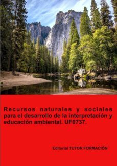 uf0737.recursos naturales y sociales para el desarrollo de la interpretacion y educacion ambiental-pilar gonzalez molina-9788417943370