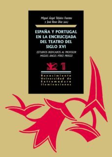 españa y portugal en la encrucijada del teatro del siglo xvi-9788417950170