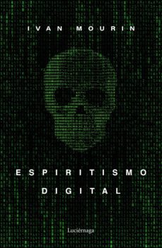 espiritismo digital (ebook)-ivan mourin-9788418015670