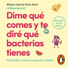 dime que comes y te dire que bacterias tienes (audiolibro)-blanca garcia orea haro-9788418055270