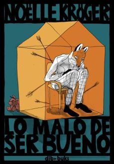 lo malo de ser bueno-noelle kroger-9788418266270