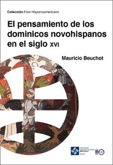 el pensamiento de los dominicos novohispanos en el siglo xvi-mauricio beuchot-9788418360770