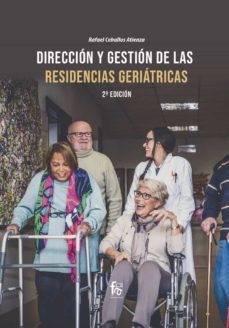 direccion y gestion de  las residencias geriatricas (2ª ed.)-9788418418570