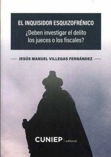 el inquisidor esquizofrénico-jesus manuel villegas fernand-9788418455070