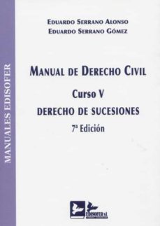 manual de derecho civil. curso v. derecho de sucesiones-eduardo serrano alonso-9788418493270
