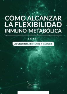 como alcanzar la flexibilidad inmuno-metabolica-antonio hernandez-9788418496370