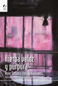 hierba veloz y purpura (ebook)-asier susaeta diez de baldeón-9788418667770