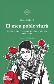 leila khaled. el meu poble viura-leila khaled-9788418705670