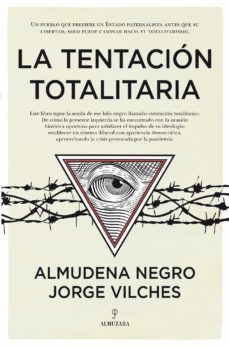 la tentacion totalitaria (ebook)-almudena negro-jorge vilches-9788418709470