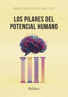 los pilares del potencial humano (ebook)-sebastian peralta galisteo-9788418730870