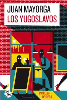 los yugoslavos-juan mayorga-9788418782770