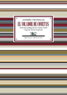 el volador de cometas: antologia poetica. segunda edicion ampliada-andres trapiello-9788418818370