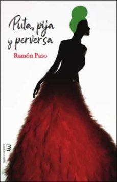 puta, pija y perversa (ebook)-ramon paso-9788418848070