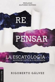 repensar la escatologia (ebook)-rigoberto gálvez-9788419055170