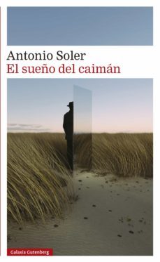 el sueño del caiman (ebook)-antonio soler-9788419075970