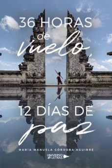 36 horas de vuelo, 12 días de paz-maria manuela cordoba aguirre-9788419137470