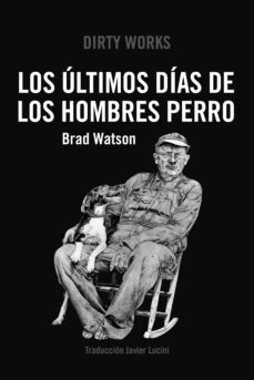 los ultimos dias de los hombres perro (ebook)-brad watson-9788419288370