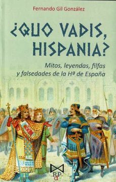¿quo vadis, hispania?-fernando gil gonzalez-9788419328670