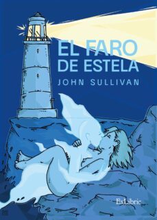 (i.b.d.) el faro de estela-john sullivan-9788419520470