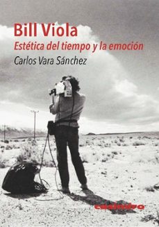 bill viola. estetica del tiempo y la emocion-carlos vara sanchez-9788419524270