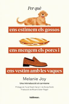 per què ens estimem els gossos, ens mengem els porcs i ens vestim amb les vaques (ebook)-melanie joy-9788419571670