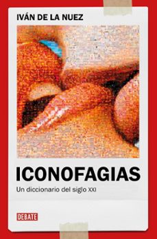iconofagias (ebook)-ivan de la nuez-9788419642370