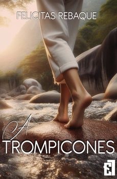 a trompicones-felicitas rebaque-9788419660770