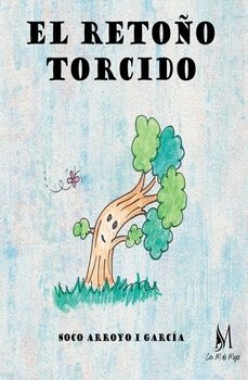 el retoño torcido-soco arroyo i garcia-9788419701770