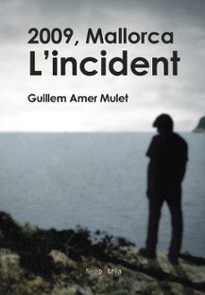 2009, mallorca. l'incident-guillem amer mulet-9788419821270
