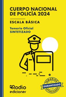 cuerpo nacional de policía 2024. escala básica. temario oficial s intetizado-miguel angel ortega palop-9788419922670