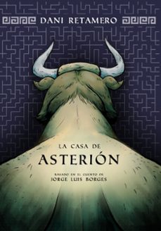 la casa de asterión-dani retamero-9788419949370