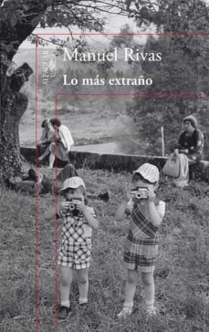 lo mas extraño (ebook)-manuel rivas-ruben chacon beltran-9788420410470