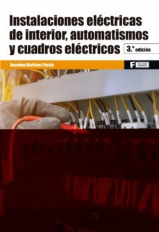 instalaciones electricas de interior, automatismos y cuadros electricos (3ª ed.)-j.jose manzano orrego-9788422673170