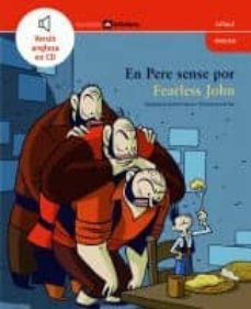 el pere sense por / fearless john-9788424626570