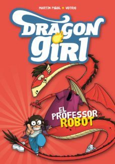 dragon girl 2: el professor robot-martin piñol-9788424660970