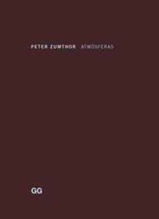 atmosferas-peter zumthor-9788425221170