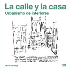la calle y la casa (ebook)-xavier monteys roig-9788425229770