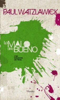 lo malo de lo bueno (ebook)-paul watzlawick-9788425427770