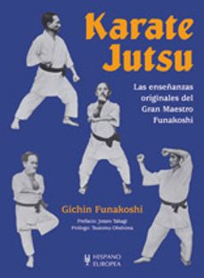 karate jutsu, las enseñanzas originales del gran maestro funakosh i-9788425516870