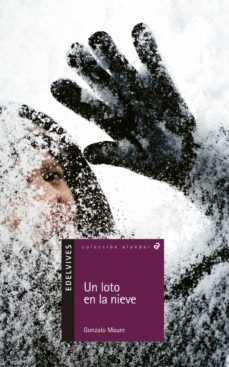 un loto en la nieve-gonzalo moure-9788426352170