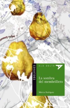la sombra del membrillo-monica rodriguez-9788426380470