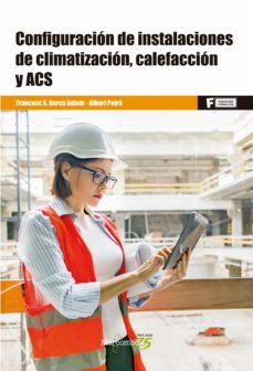 configuracion de instalaciones de climatizacion, calefaccion y acs-francesc xavier barca salom-albert peiro mateu-9788426728470