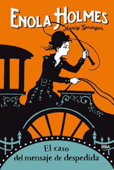 enola holmes 6: el caso del mensaje de despedida-nancy springer-9788427215870