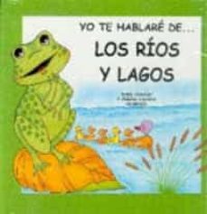 los rios y lagos (yo te hablare de...)-dami casado martinez-alicia casado martinez-9788427273870