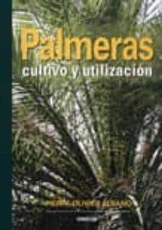 palmeras: cultivo y utilizacion-pierre olivier albano-9788428214070